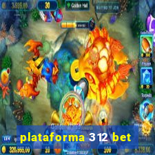 plataforma 312 bet